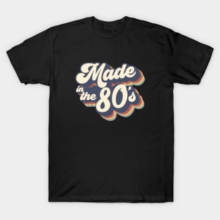 made in the 80s T-Shirt